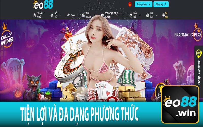 Tiện Lợi và Đa Dạng Phương Thức 