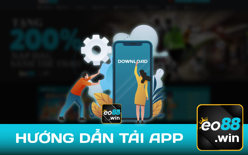 Hướng Dẫn Tải App Eo88